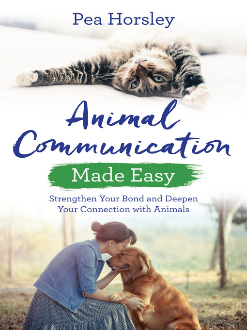 Title details for Animal Communication Made Easy by Pea Horsley - Available